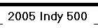 2005 Indianapolis 500