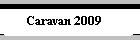 Caravan 2009