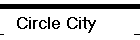 Circle City