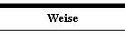 Weise